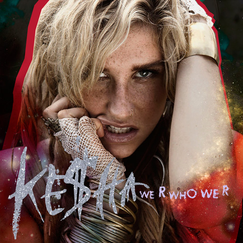 kesha we are who we are lyrics. kesha sleazy lyrics. Sleazy we