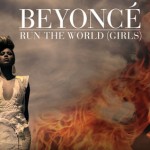 Beyoncé - Run The World (Girls)