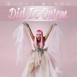 Nicki Minaj - Did It On 'Em