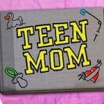Teen Mom