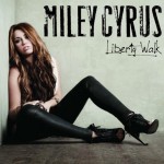 Miley Cyrus - Liberty Walk