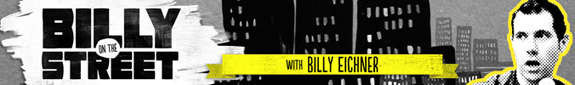 Funny or Die’s Billy on the Street