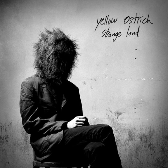 Yellow Ostrich - Strange Land