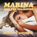Marina and the Diamonds: Power & Control