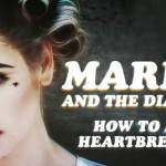 Marina and the Diamonds: How To Be A Heartbreaker