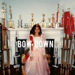 Beyoncé "Bow Down / I Been On"