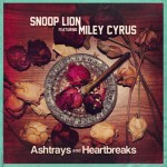 Snoop Lion & Miley Cyrus "Ashtrays and Heartbreaks"